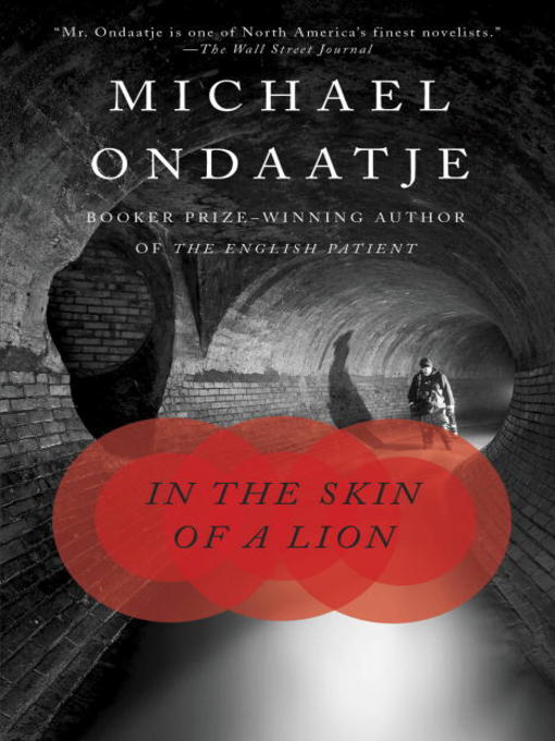 Title details for In the Skin of a Lion by Michael Ondaatje - Wait list